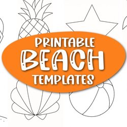 Fantastic Printable Summer Beach Templates Simple Mom Project And For Kids Preschoolers Toddlers