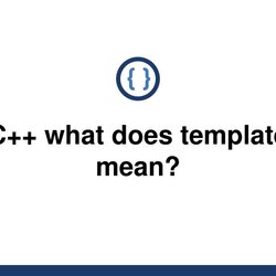 Solved In What Does Template Mean Lt Gt