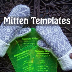 Mitten Templates Patterns By Mae Designs Pattern Mittens Template Sweater Sweaters Old Wool Sewing Felted