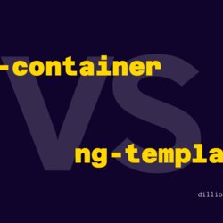 The Highest Standard Difference Between Container And Template In Angular What They Vs