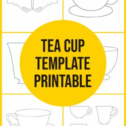 Preeminent Best Tea Cup Template Free Printable For At Pin
